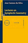 Lectures on Symplectic Geometry by Ana Cannas da Silva